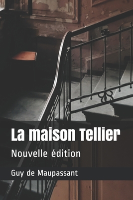La maison Tellier: Nouvelle ?dition [French] B08GLQXMSC Book Cover
