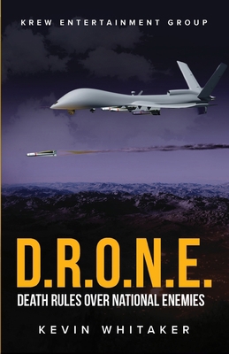 D.R.O.N.E.: Death Rules Over National Enemies 173475950X Book Cover
