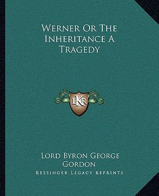 Werner Or The Inheritance A Tragedy 1162716487 Book Cover