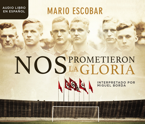 Nos Prometieron La Gloria (They Promised Us the... [Spanish] 1974906221 Book Cover