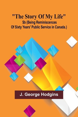 The story of my life: $b (being reminiscences o... 9362920581 Book Cover