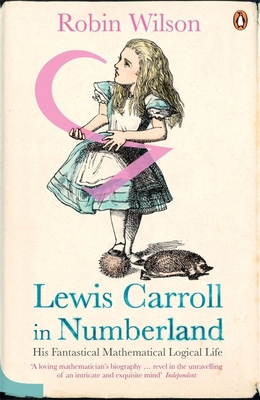 Lewis Carroll in Numberland: His Fantastical Ma... 0141016108 Book Cover