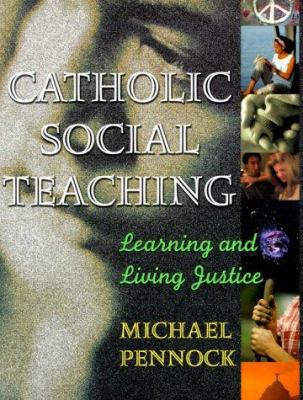 Catholic Social Teaching; Learning and Living J... 0877936986 Book Cover