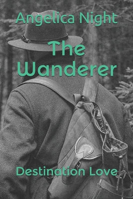 The Wanderer: Destination Love B086PVR4ZQ Book Cover