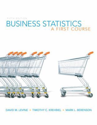 Business Statistics: A First Course (5th Edition) 0136065805 Book Cover