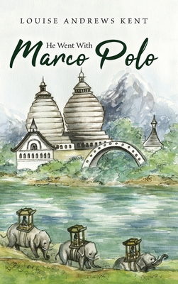 He Went With Marco Polo: A Story of Venice and ... 1922634999 Book Cover