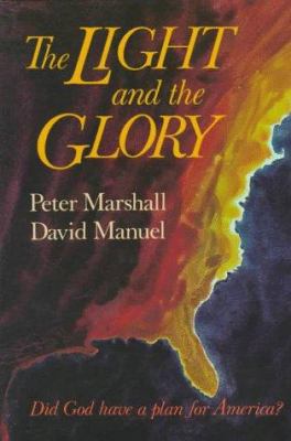 The Light and the Glory 0800708865 Book Cover