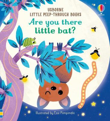 Are You There Little Bat? (Little Peep-Through ...            Book Cover