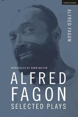Alfred Fagon Selected Plays 1350270849 Book Cover