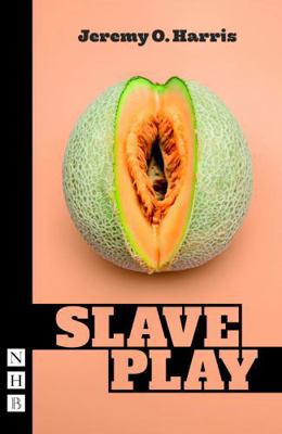 Nick Hern Books Slave Play. 1839043547 Book Cover