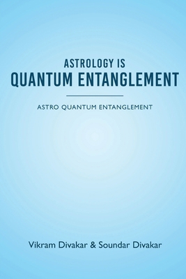 Astrology is Quantum Entanglement - Astro Quant... B0D885WCNN Book Cover