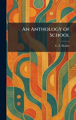 An Anthology of School 1025275446 Book Cover