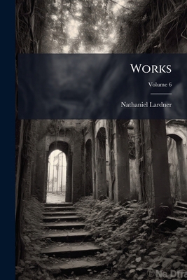 Works; Volume 6 1177426439 Book Cover