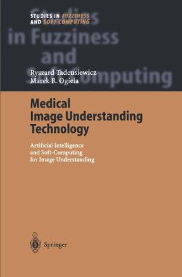Medical Image Understanding Technology: Artific... 364253578X Book Cover