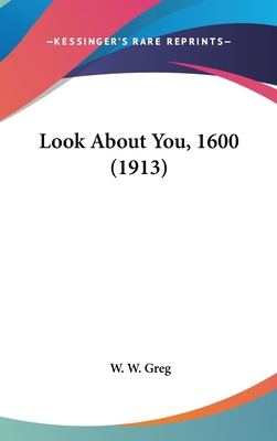 Look about You, 1600 (1913) 1161724621 Book Cover