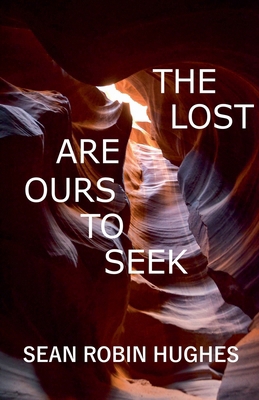 The Lost Are Ours To Seek B0DZRH28MB Book Cover