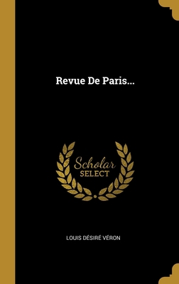 Revue De Paris... [French] 101260487X Book Cover