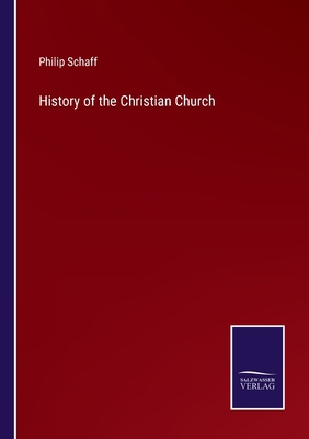 History of the Christian Church 337513262X Book Cover