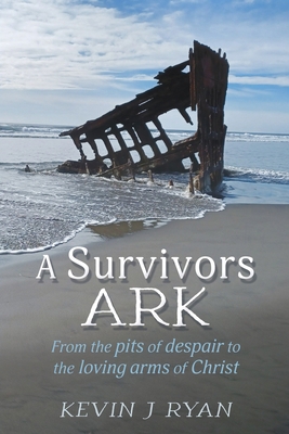 A Survivors ARK: From the pits of despair to th... 166289273X Book Cover