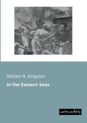 In the Eastern Seas 3943850668 Book Cover