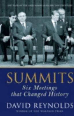 Summits: Six Meetings That Shaped the Twentieth... 0713999179 Book Cover