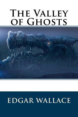 The Valley of Ghosts 1537063618 Book Cover