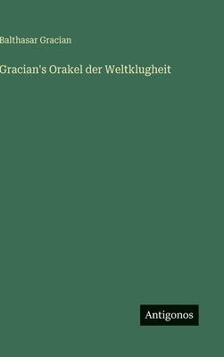 Gracian's Orakel der Weltklugheit [German] 3566013242 Book Cover