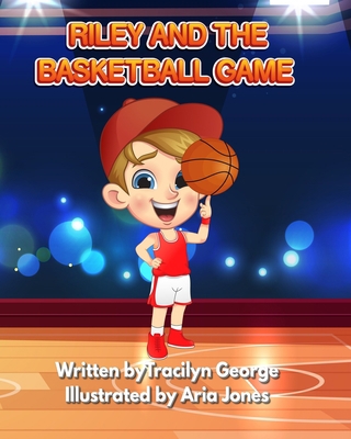 Riley and the Basketball Game 1990153291 Book Cover