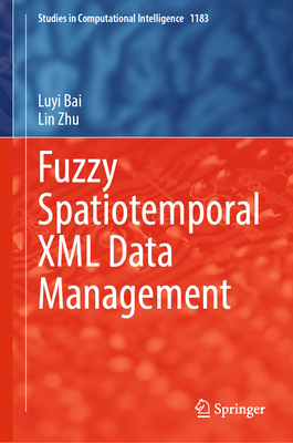 Fuzzy Spatiotemporal XML Data Management 3031810325 Book Cover