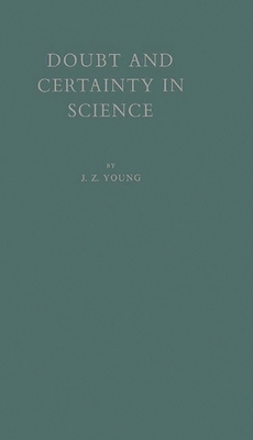 Doubt and Certainty in Science: A Biologist's R... 0313233640 Book Cover