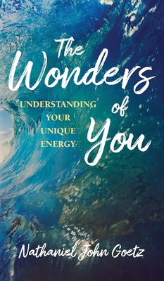 The Wonders of You: Understanding Your Unique E... 1952491347 Book Cover