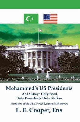 Mohammed's Us Presidents: Ahl Al-Bayt Holy Seed... 059537901X Book Cover