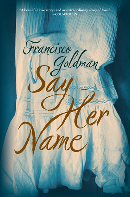 Say Her Name: A Novel 0802119816 Book Cover