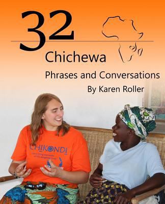32 Chichewa Phrases and Conversations: A Visito... 1544722567 Book Cover