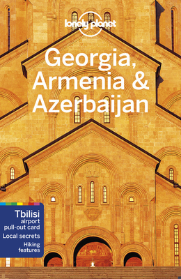 Lonely Planet Georgia, Armenia & Azerbaijan 6 178657599X Book Cover