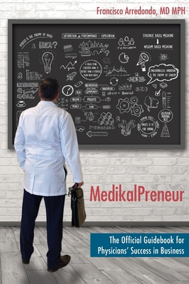MedikalPreneur: The Official Guidebook for Phys... 1956879013 Book Cover