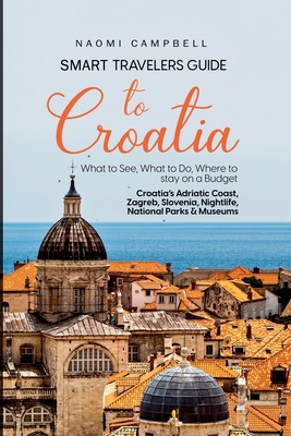 Smart Travelers Guide to Croatia What to See, W...            Book Cover