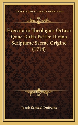 Exercitatio Theologica Octava Quae Tertia Est D... [Latin] 116873021X Book Cover