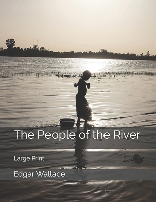The People of the River: Large Print 1699650810 Book Cover