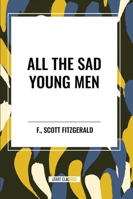 All the Sad Young Men B0CV9JLKR8 Book Cover
