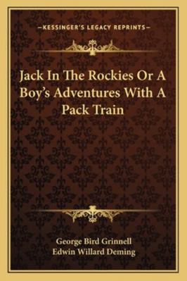 Jack In The Rockies Or A Boy's Adventures With ... 1162962631 Book Cover