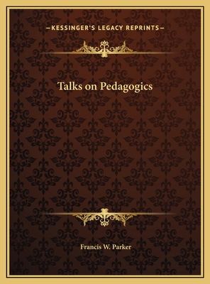 Talks on Pedagogics 1169802648 Book Cover