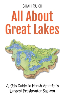 All About Great Lakes: A Kid's Guide to North A... B0DKGT9NSF Book Cover