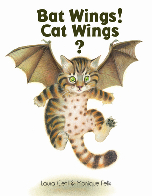Bat Wings! Cat Wings? 156846374X Book Cover