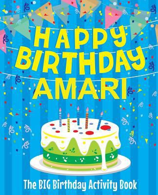 Happy Birthday Amari - The Big Birthday Activit... 172052890X Book Cover