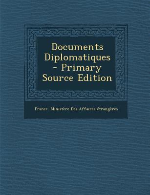 Documents Diplomatiques [French] 1294017217 Book Cover