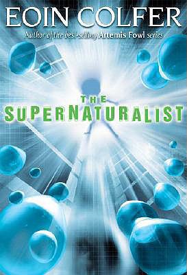 The Supernaturalist 1417671203 Book Cover