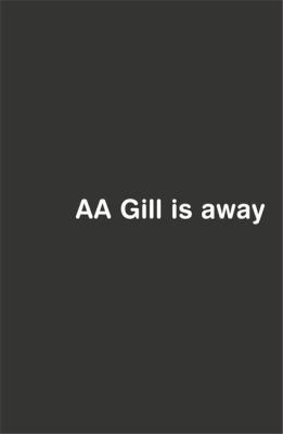 Aa Gill Is Away 0304362158 Book Cover