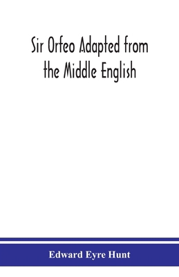 Sir Orfeo Adapted from the Middle English 9390382122 Book Cover
