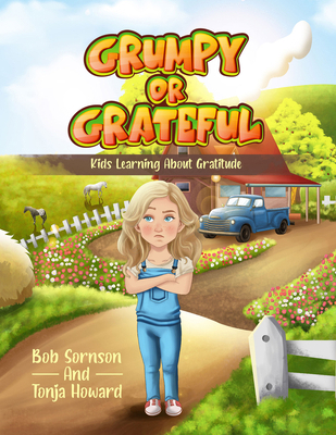 Grumpy or Grateful: Kids Learning about Gratitu... 196377700X Book Cover